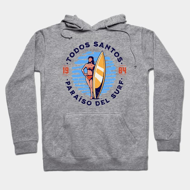 Vintage Todos Santos, Mexico Surfer's Paradise // Retro Surfing 1980s Badge B Hoodie by Now Boarding